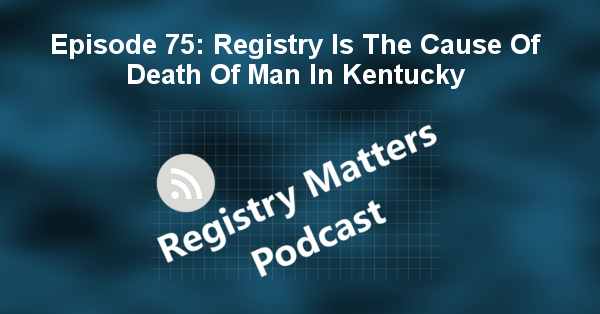 RM75: Registry Is The Cause Of Death Of Man In Kentucky