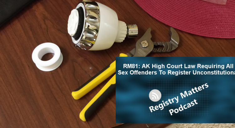 RM81: AK High Court Law Requiring All Sex Offenders To Register Unconstitutional