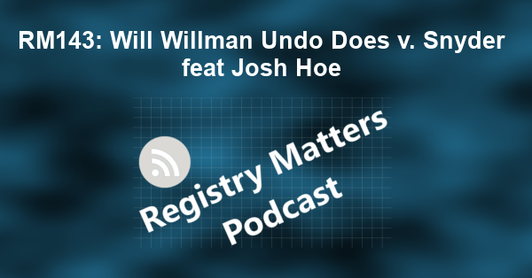 RM143: Will Willman Undo Does v. Snyder feat Josh Hoe