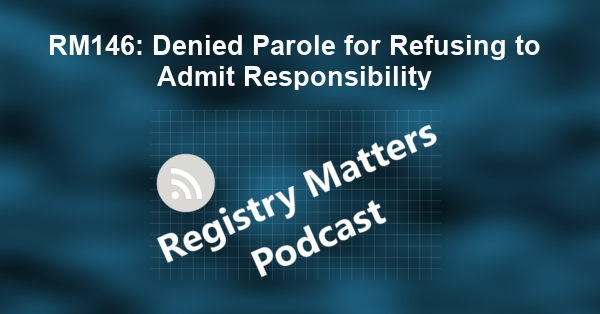 RM146: Denied Parole for Refusing to Admit Responsibility