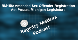 RM158: Amended Sex Offender Registration Act Passes Michigan