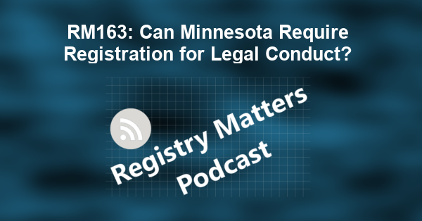 RM163: Can Minnesota Require Registration for Legal Conduct?
