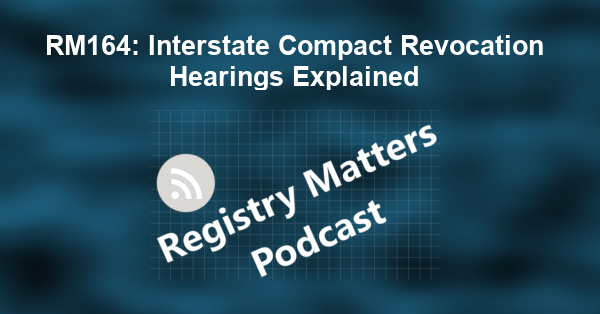 RM164: Interstate Compact Revocation Hearings Explained