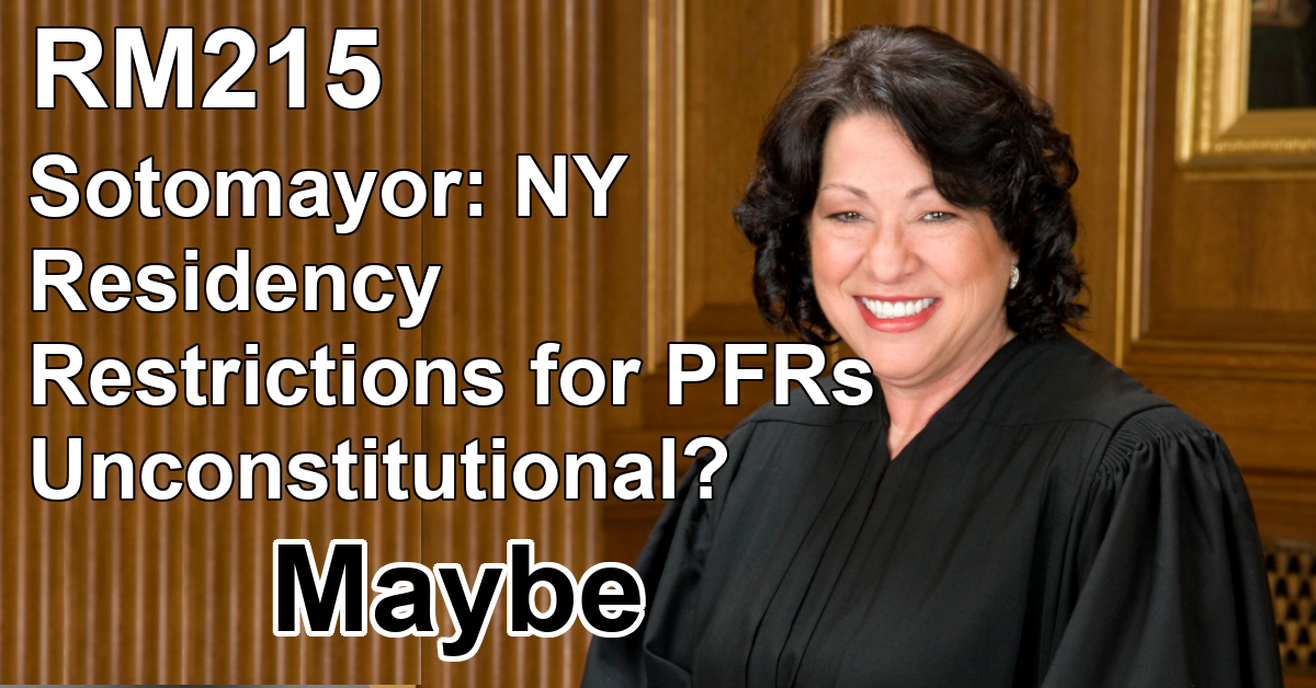 RM215: Sotomayor: New York Residency Restrictions Unconstitutional? Maybe