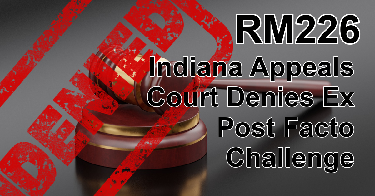 RM226: Indiana Appeals Court Denies Ex Post Facto Challenge