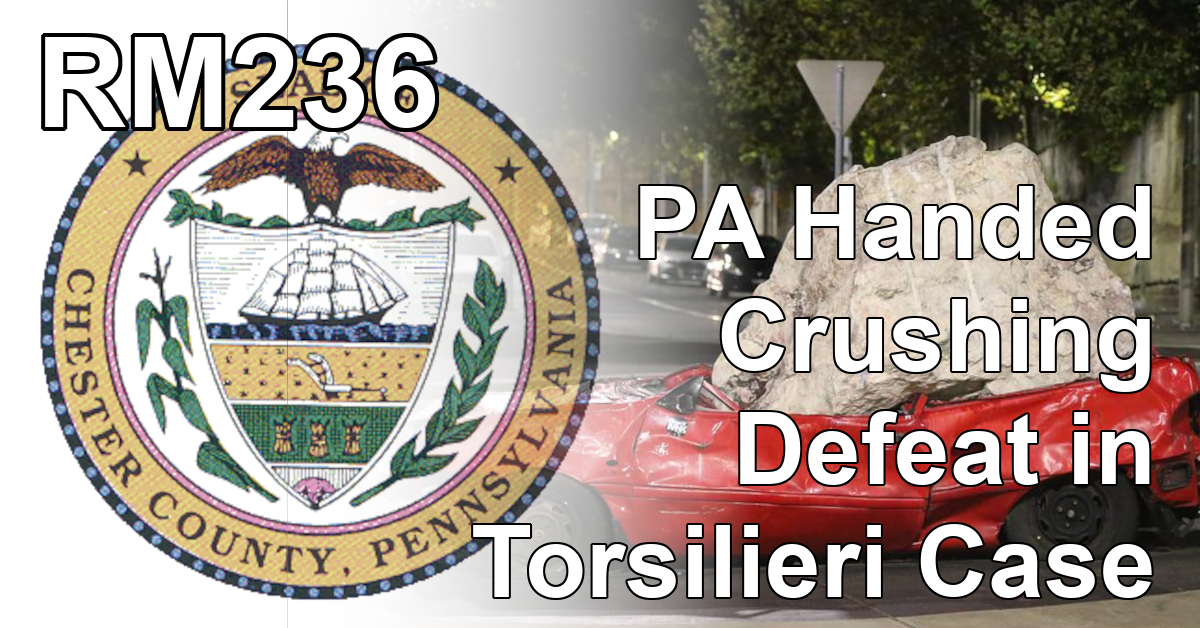RM236: PA Handed Crushing Defeat in Torsilieri Case
