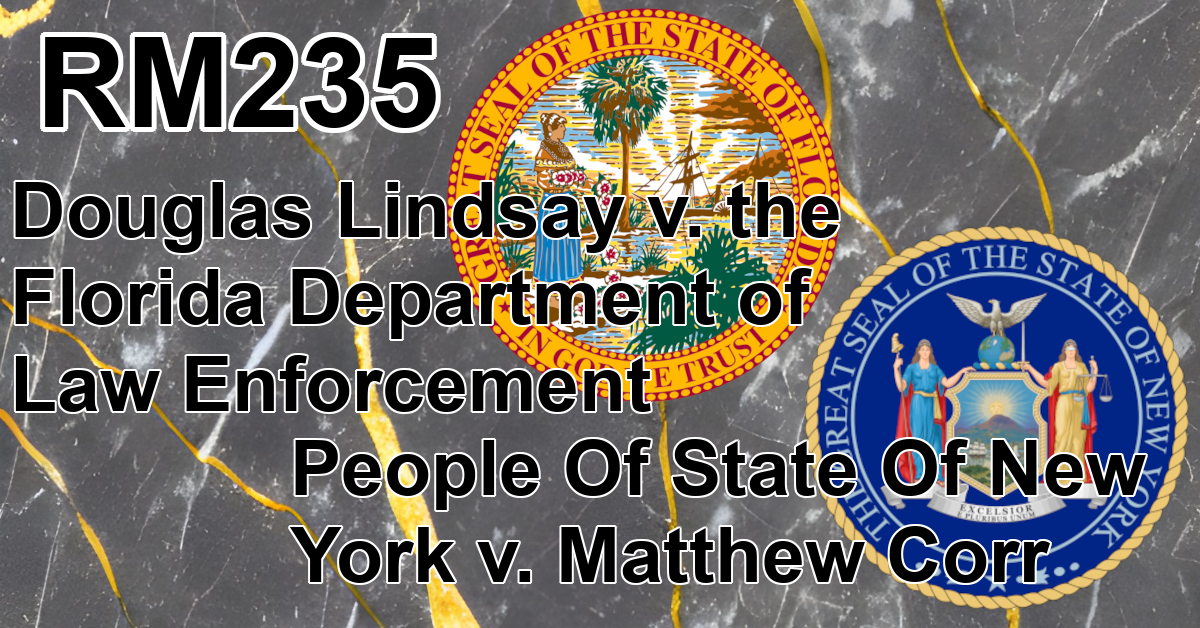 RM238: Douglas Lindsay v. the Florida Department of Law Enforcement | People Of State Of New York v. Matthew Corr