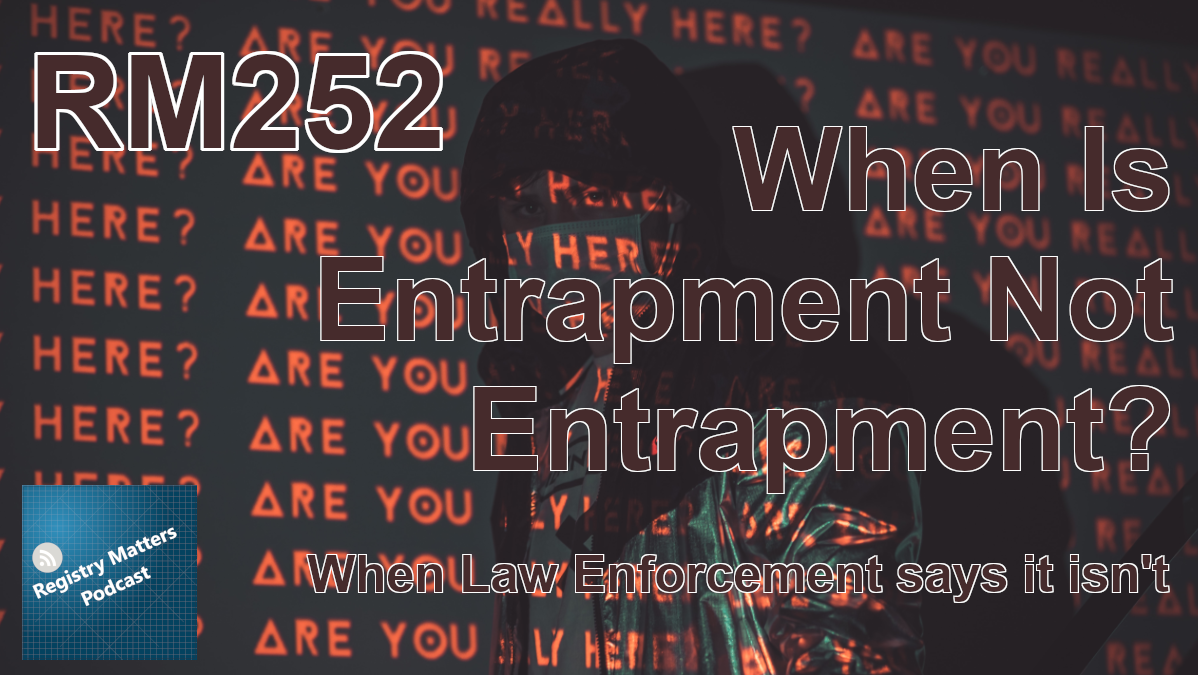 RM252: When Is Entrapment Not Entrapment?