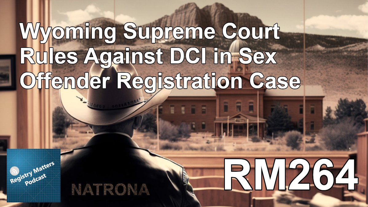 RM264: Wyoming Supreme Court Rules Against DCI in Sex Offender Registration Case