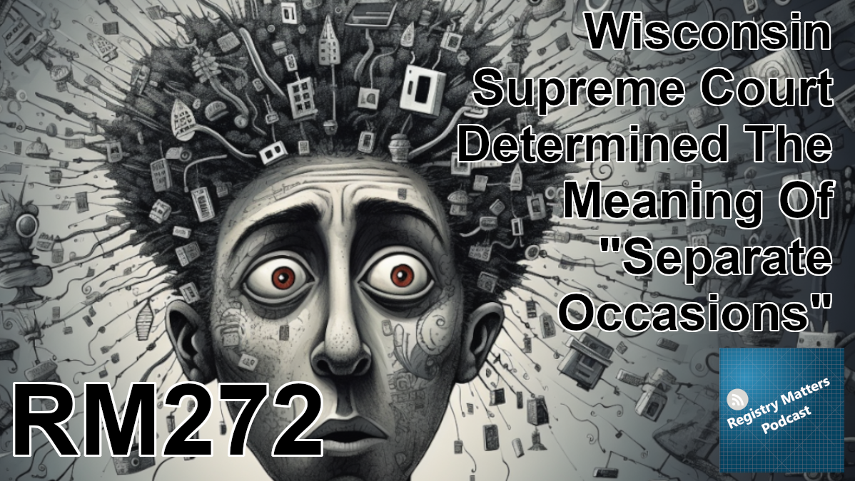 RM272: Wisconsin Supreme Court Determined The Meaning Of "Separate Occasions"