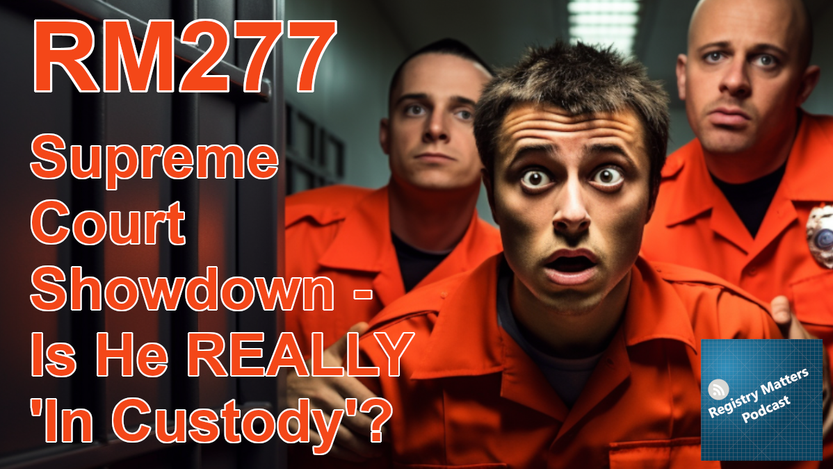 RM277: Supreme Court Showdown - Is He REALLY 'In Custody'?