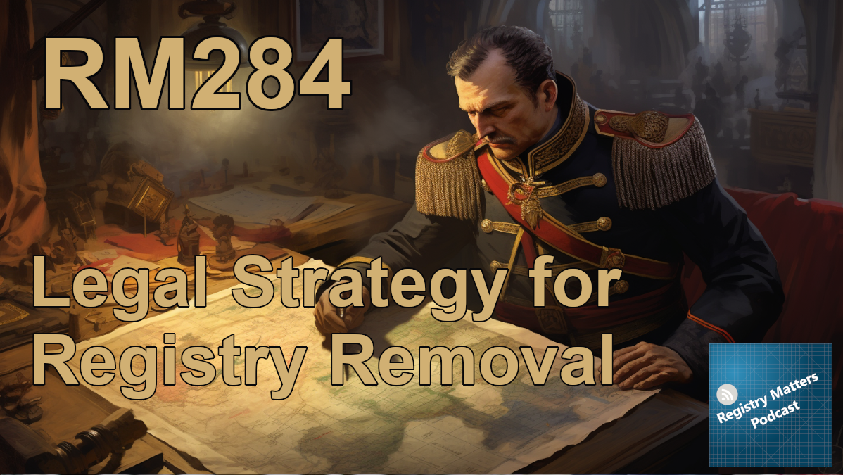 RM284: Legal Strategy for Registry Removal