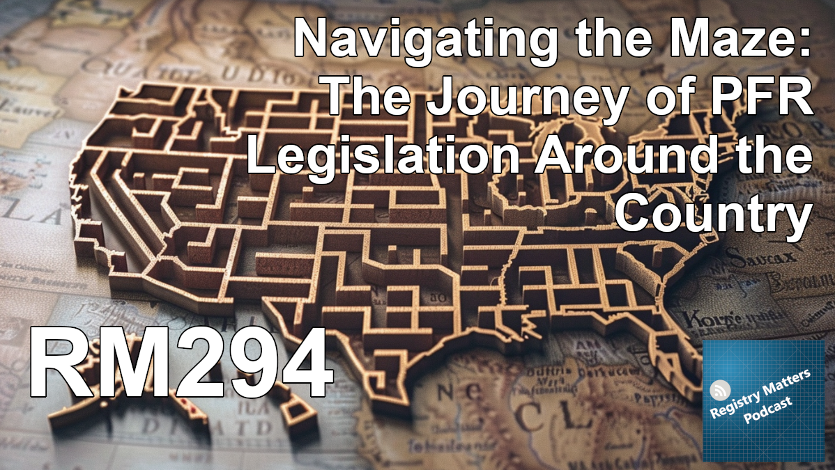 RM294: Navigating the Maze: The Journey of PFR Legislation Around the Country