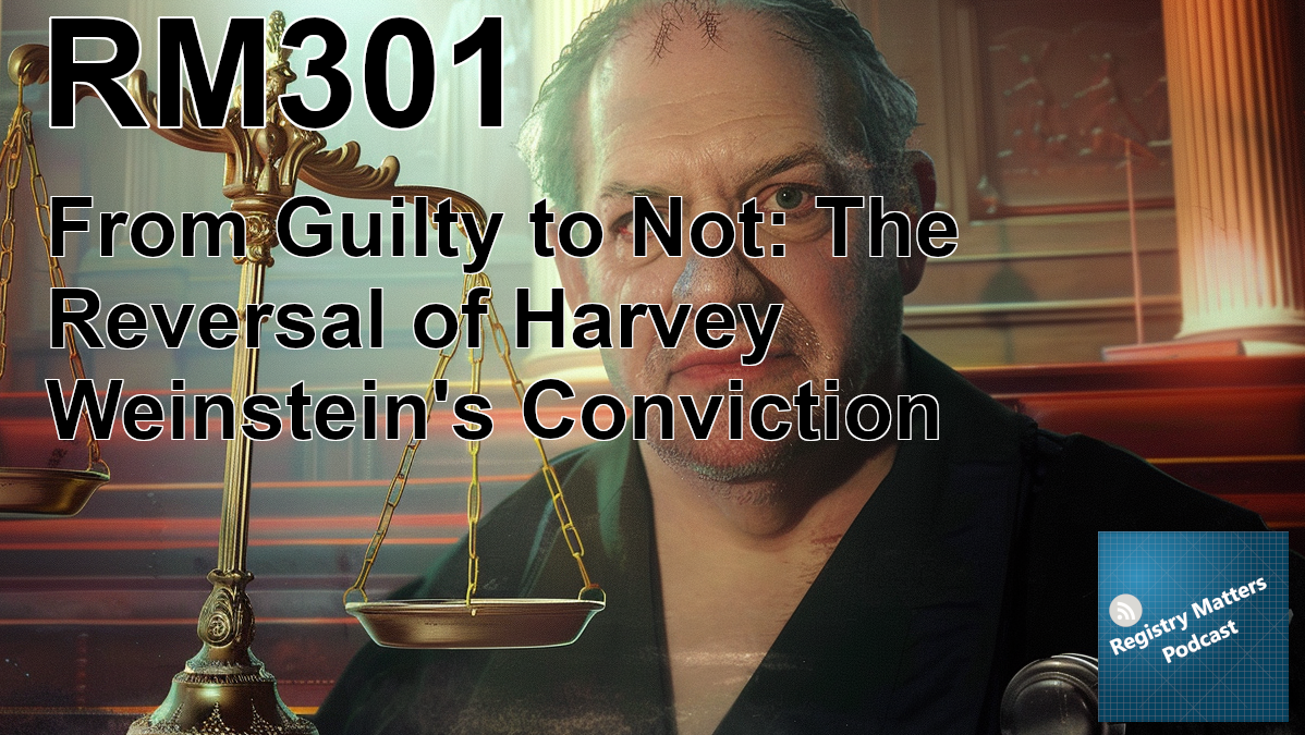 RM301: From Guilty to Not: The Reversal of Harvey Weinstein's Conviction