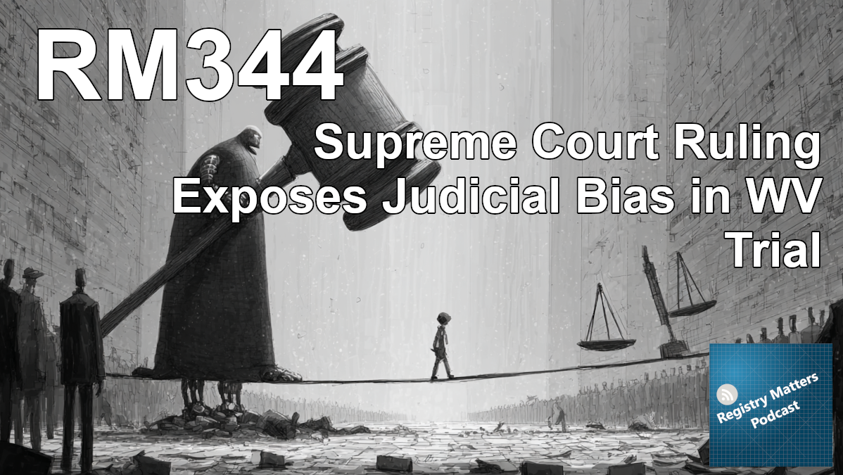RM344: Supreme Court Ruling Exposes Judicial Bias in WV Trial