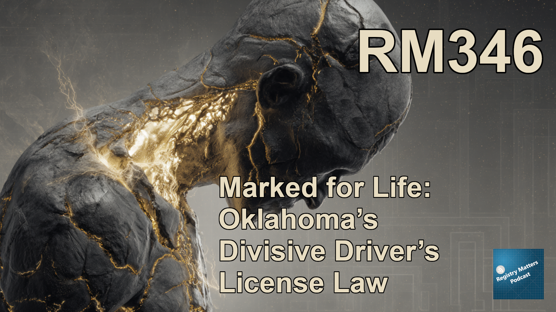 RM346: Marked for Life: Oklahoma’s Divisive Driver’s License Law